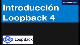 Loopback 4 tutorial español [upl. by Lichter]