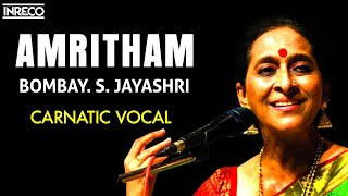 AMRITHAM  BOMBAY S JAYASHRI CARNATIC VOCAL  JUKEBOX [upl. by Yduj]