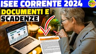 ISEE CORRENTE 2024 Documenti Necessari REDDITI Di Quale ANNO [upl. by Moth371]