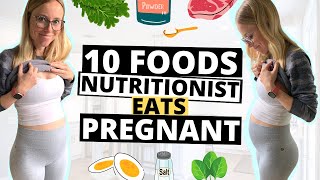 10 Things I’m Eating EVERYDAY While Pregnant as a Nutritionist [upl. by Chiou82]