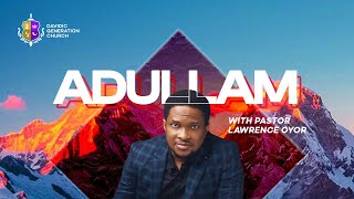 ADULLAM  DGC SUNDAY SERVICE  PASTOR LAWRENCE OYOR [upl. by Koal]