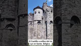 EL CASTILLO A ORILLAS EL RÍO LYS EN GANTE Bélgica [upl. by Drahcir]