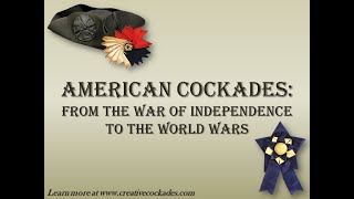 American Cockades From the War of Independence to the World Wars [upl. by Glynas37]