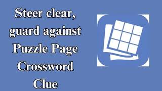 Steer clear guard against Puzzle Page Crossword Clue [upl. by Nohtahoj487]