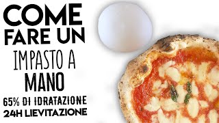 Come Fare LImpasto 🍕 Pizza Napoletana a Mano  65 idratazione  24h  Ricetta di Gigio Attanasio [upl. by Karp116]