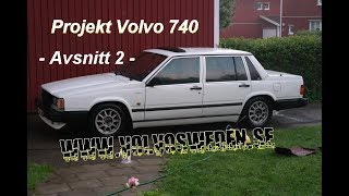 Projekt Volvo 740 Part 2 Montering vindavvisare snowcap ögonlock takvinge 960 handtagskåpor [upl. by Glenine]