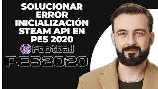 SOLUCIÓN PES 2024 quotNo se puede inicializar la API de Steamquot [upl. by Pironi]