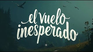 El vuelo inesperado [upl. by Vinson557]