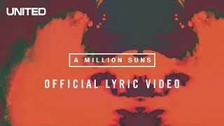 A Million Suns Lyric Video  Hillsong UNITED [upl. by Ursel]