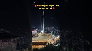 Pithoragarh night view from Chandakshorts status beauty nature [upl. by Trbor]