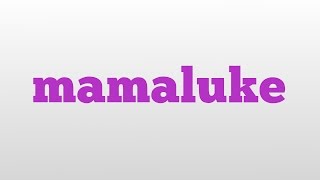 mamaluke meaning and pronunciation [upl. by Correna673]