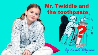 Read with Mira quotMr Twiddle and the toothpastequot by Enid Blyton [upl. by Tierza]