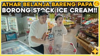 ATHAR MINTA BIG JAJAN KE PAPAH NYA BELI ICE CREAM🥰🥰 [upl. by Sternberg958]