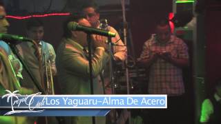 Grupo Los YaguaruAlma De Acero en vivo [upl. by Adnawal]