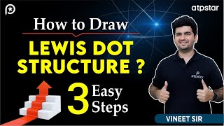 Draw lewis dot structures easily  Class 11  IIT JEE amp NEET  Vineet Khatri  ATP STAR [upl. by Ainav]