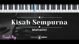 Kisah Sempurna – Mahalini KARAOKE PIANO  FEMALE KEY [upl. by Anelac]