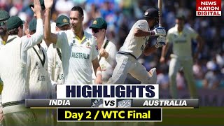 WTC Final Full Match Day 2 Highlights  India vs Australia Highlights  IND vs AUS Highlights [upl. by Gabrila]