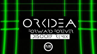 Orkidea  Forward Forever DISCO19 Remix [upl. by Anij]