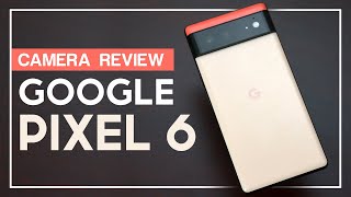 Camera Review Google Pixel 6 [upl. by Particia653]