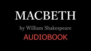 MACBETH  Full Audiobook with Enhanced Subtitles  William Shakespeares Timeless Tragedy [upl. by Bubb863]