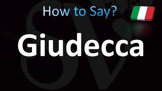 How to Pronounce Giudecca Italian [upl. by Adierf736]