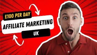 Affiliate Marketing For Beginners UK ✅ How To Start Affiliate Marketing Uk 🇬🇧 [upl. by Enovahs]