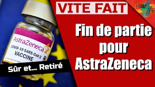 Le vaccin AstraZeneca « Sûr et efficace » retiré du marché [upl. by Eelyab667]