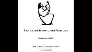 September 22 2024  Eighteenth Sunday after Pentecost [upl. by Names]