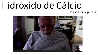 Hidróxido de Cálcio  Dica rápida por João Carlos Basso [upl. by Vipul69]