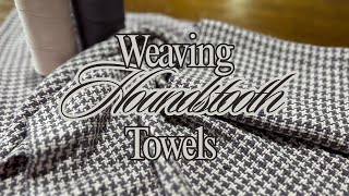 Houndstooth KitchenTeaDish Towels woven on a Rigid Heddle Loom [upl. by Nadbus]