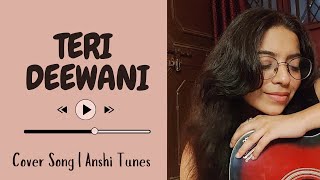 Teri Deewani  Guitar Cover  Anshi Tunes [upl. by Rebor]