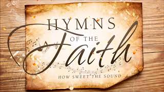 Non Stop Christian Hymns of the Faith [upl. by Sedrul]