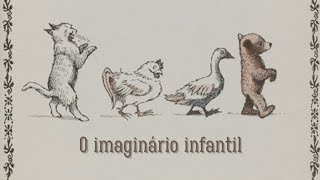 O IMAGINÁRIO INFANTIL E AS HISTÓRIAS  LITERATURA CLÁSSICA INFANTIL [upl. by Drue]