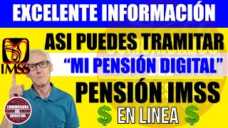 😱💰“Mi Pensión Digital IMSS” 🚨👉🏽 Pensión IMSS ¿Así puedes tramitar tu pensión digital en línea [upl. by Ahsilrac]