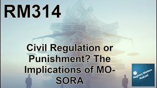 RM314 Civil Regulation or Punishment The Implications of MOSORA [upl. by Anselmi156]