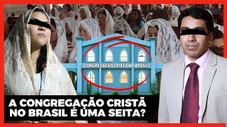 A VERDADE sobre a CONGREGAÇÃO CRISTÃ no BRASIL  SERÁ que é uma SEITA DESCUBRA [upl. by Annaierb]