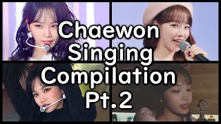 IZONE  Kim Chaewon Vocal Compilation Pt 2 SSOTS  Panorama 김채원 [upl. by Soinotna695]