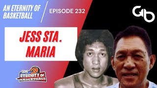 An Eternity of Basketball Episode 232 Jesus quotBotongquot Sta Maria [upl. by Marylee442]