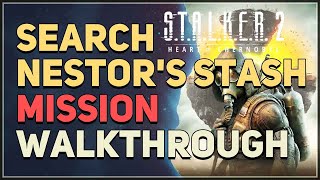 Search Nestors stash STALKER 2 Heart of Chornobyl [upl. by Ogu]