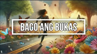 BAGO ANG BUKAS │Original Pilipino Music [upl. by Halbeib]