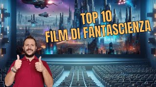 Top 10 Film di Fantascienza [upl. by Lamdin809]