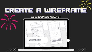 BA Tutorial 8  Creating wireframe designs as a Business Analyst Ft Balsamiq [upl. by Nospmis]