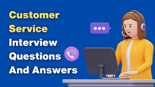 Customer Service Interview Questions And Answers [upl. by Marb]