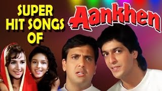 Aankhen Hindi Movie  All Songs Collection Jukebox  Govinda Shilpa Shirodkar [upl. by Constancia]