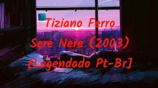 Tiziano Ferro  Sere Nere 2003 Legendado PtBr [upl. by Aissac]