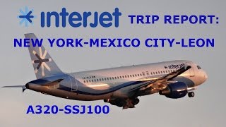 Trip Report Nueva YorkMexicoLeon  Interjet A320SSJ100 [upl. by Oettam707]