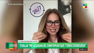 Thalía reveló que sufre una extraña enfermedad quotMe confirmaron que tengo disgeusiaquot [upl. by Jadd]