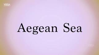 How To Pronounce Aegean Sea [upl. by Assirolc]