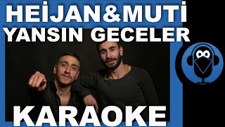 HEİJAN  MUTİ  YANSIN GECELER  Karaoke   Sözleri  Lyrics  Fon Müziği Beat  COVER [upl. by Nomzzaj765]