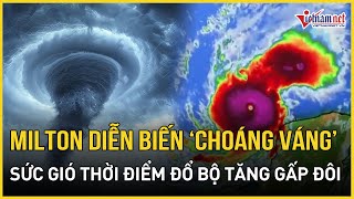 Choáng váng quái chiêu siêu bão Milton sức gió dự báo tăng gấp đôi vào thời điểm đổ bộ [upl. by Ondrea]